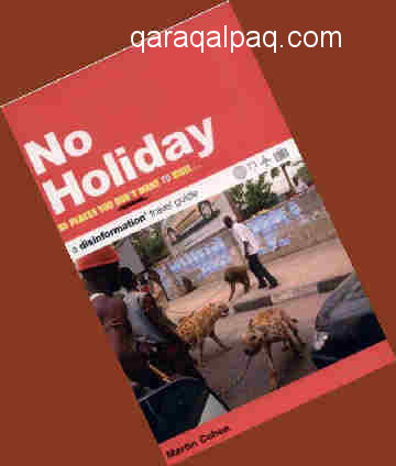 No Holiday - avoid Qaraqalpaqstan!